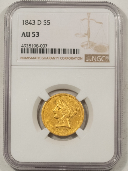 $5 1843-D $5 LIBERTY HEAD GOLD – NGC AU-53, TOUGH DATE! DAHLONEGA MINT!