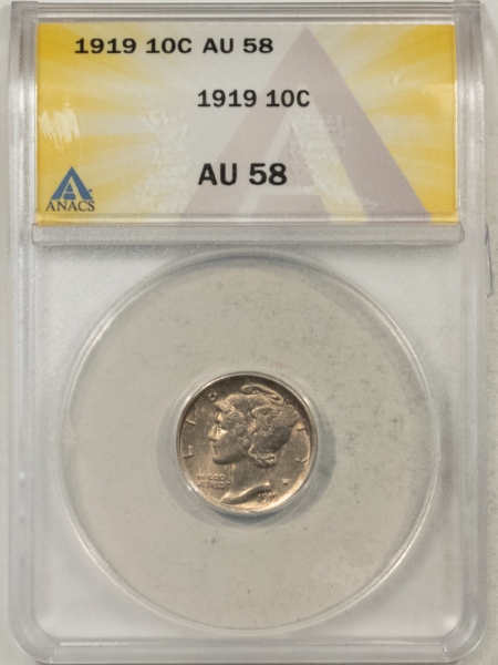 Mercury Dimes 1919 MERCURY DIME – ANACS AU-58, LOOKS BU!