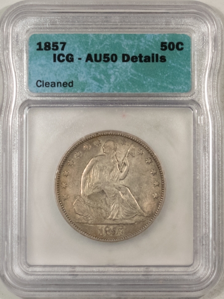 Half Dollars 1857 LIBERTY SEATED HALF DOLLAR, ICG AU-50 DETAILS, CLEANED