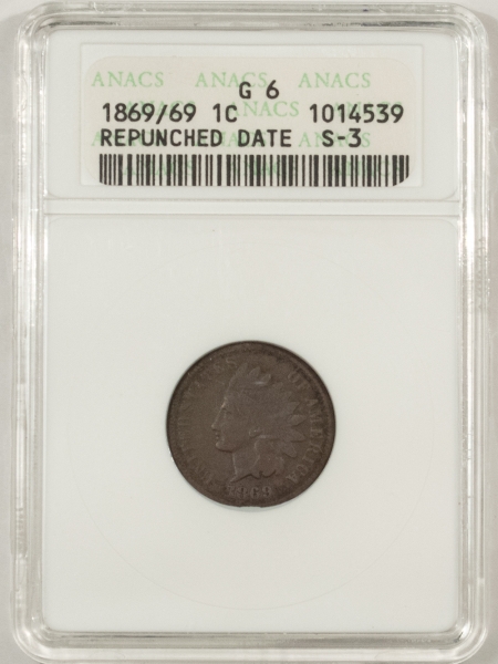 Indian 1869/69 INDIAN HEAD CENT – ANACS G-6, REPUNCHED DATE, S-3