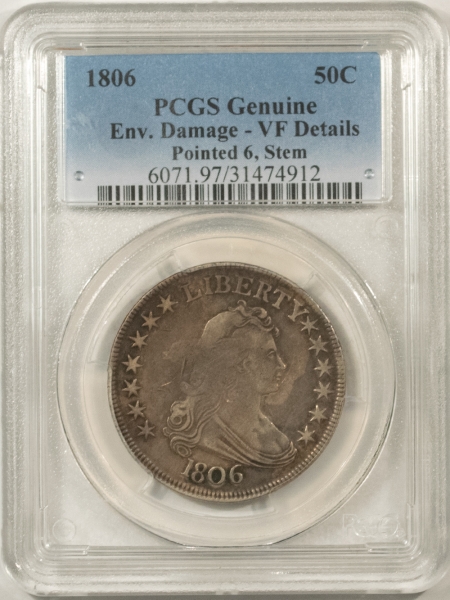 Early Halves 1806 DRAPED BUST HALF DOLLAR, POINTED 6 STEM, PCGS VF DETAILS ENV DAM, NICE LOOK