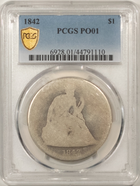 Liberty Seated Dollars 1842 LIBERTY SEATED DOLLAR – PCGS PO-01, LOW BALL POP 1, NONE @ NGC!