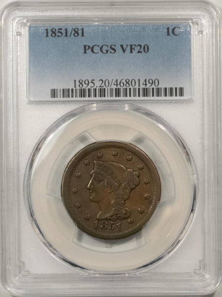 Braided Hair Large Cents 1851/81 BRAIDED HAIR LARGE CENT – PCGS VF-20, TOUGH OVERDATE