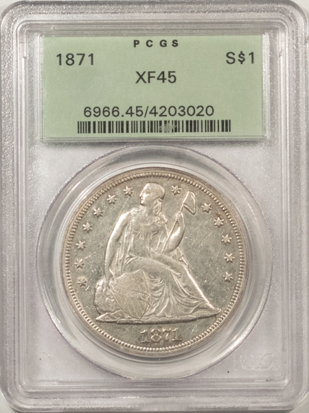 Liberty Seated Dollars 1871 SEATED LIBERTY DOLLAR – PCGS XF-45, LOOKS ABOUT UNCIRCULATED!