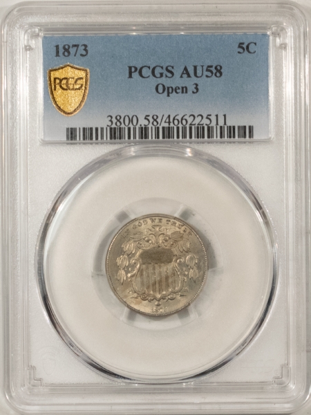 New Certified Coins 1873 SHIELD NICKEL, OPEN 3 – PCGS AU-58, LOOKS UNCIRCULATED!