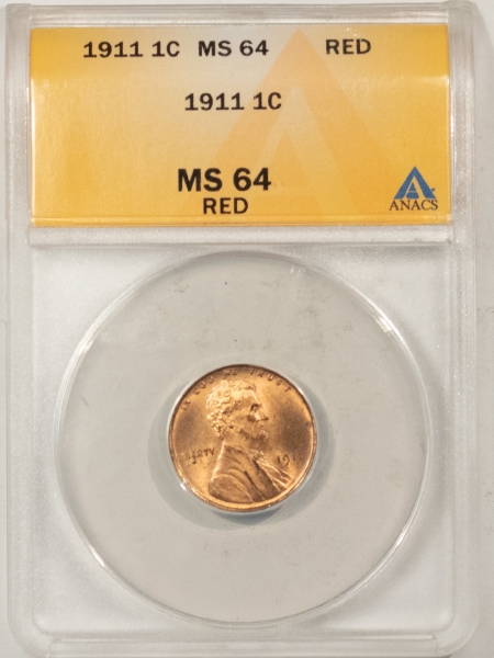 Lincoln Cents (Wheat) 1911 LINCOLN CENT – ANACS MS-64 RED