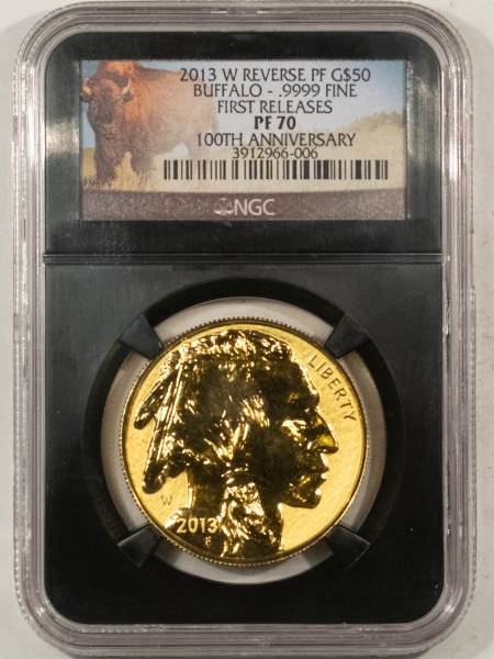 Gold Bullion 2013-W REVERSE PROOF $50 .9999 GOLD BUFFALO, NGC PF-70 100TH ANN, FIRST RELEASES