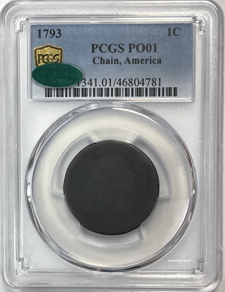 CAC Approved Coins 1793 CHAIN CENT, AMERICA – PCGS PO-01 CAC, PERFECT PLANCHET, PROBLEM FREE!