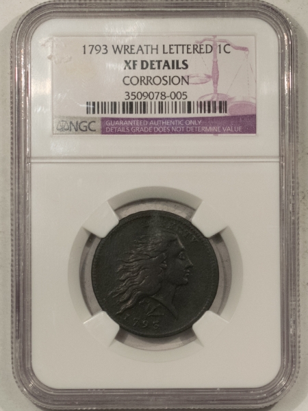 Early Copper & Colonials 1793 WREATH CENT, LETTERED EDGE, S-11C – NGC XF DETAILS CORROSION, PLEASING LOOK