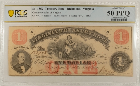 Confederate Notes 1862 ONE DOLLAR RICHMOND, VA, VIRGINIA TREASURY NOTE, CR-VA-17 PCGS AU-50 PPQ!