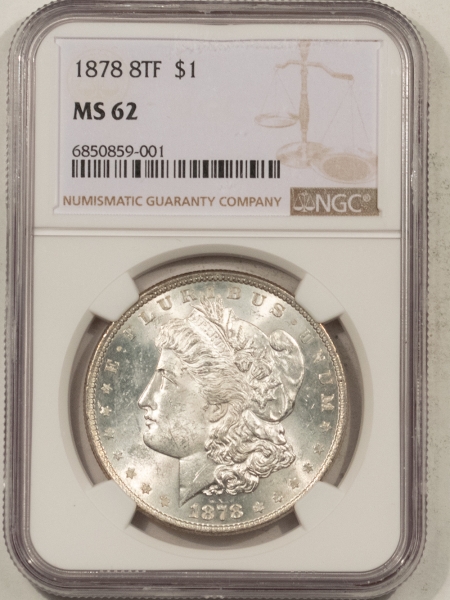 Morgan Dollars 1878 8TF MORGAN DOLLAR – NGC MS-62 BLAST WHITE