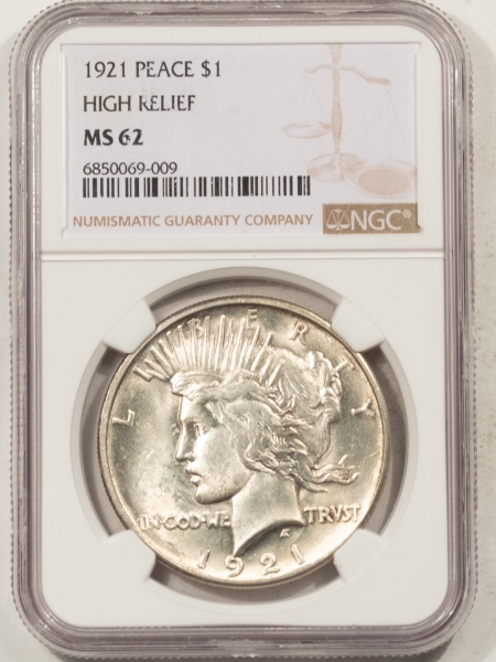 New Certified Coins 1921 PEACE DOLLAR, HIGH RELIEF – NGC MS-62, BLAST WHITE & LUSTROUS!