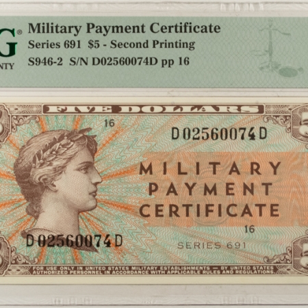 U.S. Currency MILITARY PAYMENT CERTIFICATE-SERIES 691, $5, SECOND PRINTING, PMG CHOICE UNC 64!