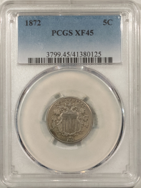 New Certified Coins 1872 SHIELD NICKEL – PCGS XF-45, TOUGH!