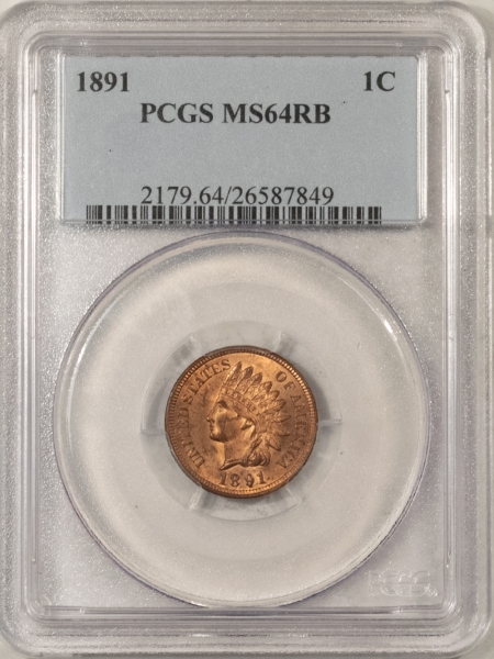 Indian 1891 INDIAN CENT – PCGS MS-64 RB, LOOKS FULL RED!