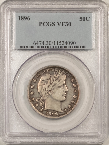 Barber Halves 1896 BARBER HALF DOLLAR – PCGS VF-30, TOUGH IN THIS GRADE!