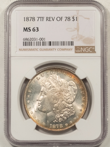 Morgan Dollars 1878 7TF MORGAN DOLLAR – REV OF 78 NGC MS-63, FLASHY & SEMI-PROOFLIKE