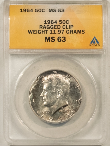 Kennedy Halves 1964 KENNEDY HALF DOLLAR – ANACS MS-63, RAGGED CLIP, WEIGHT 11.97 GRAMS