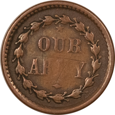 Civil War & Hard Times 1863 CIVIL WAR PATRIOTIC TOKEN, OUR ARMY, 45/332 – PLEASING CIRCULATED EXAMPLE!