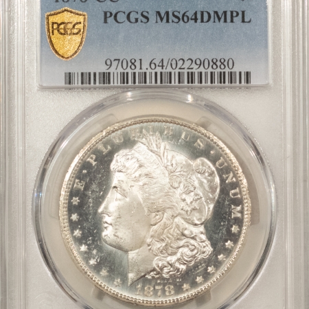 U.S. Certified Coins 1878-CC MORGAN DOLLAR – PCGS MS-64 DMPL, BLACK & WHITE, ULTRA DEEP! CARSON CITY!