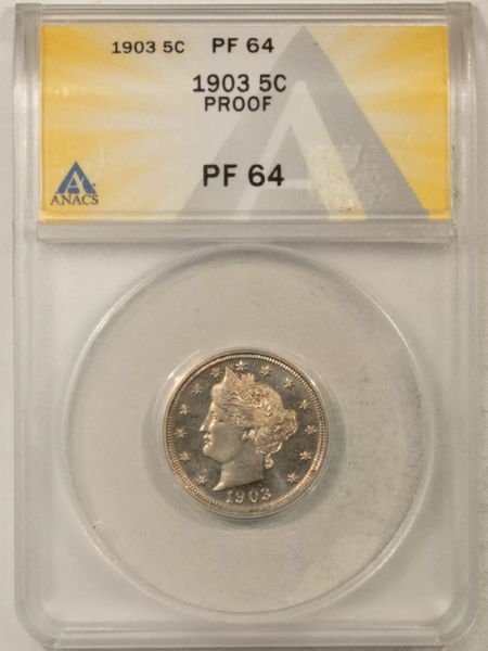 Liberty Nickels 1903 PROOF LIBERTY NICKEL – ANACS PF-64