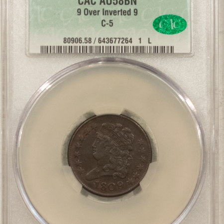 CAC Approved Coins 1809 9/INVERTED 9 CLASSIC HEAD HALF CENT C-5 CAC AU-58 BN LOOKS UNC, PQ! & CAC!