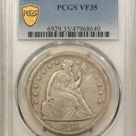 Liberty Seated Dollars 1843 $1 SEATED LIBERTY DOLLAR – PCGS VF-35, LOOKS BETTER!
