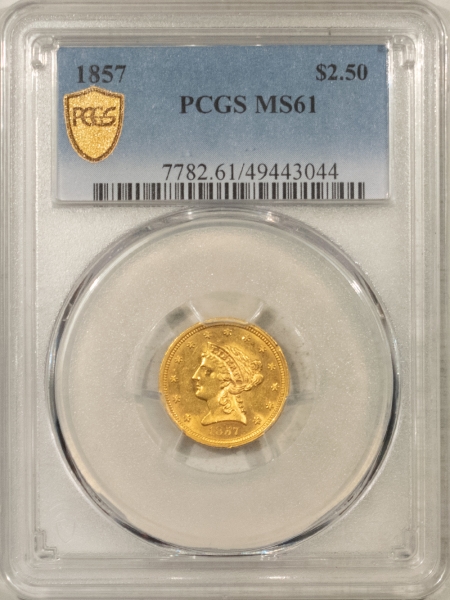 $2.50 1857 $2.50 LIBERTY GOLD QUARTER EAGLE – PCGS MS-61, FLASHY TOUGH EARLIER DATE!