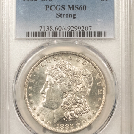 Morgan Dollars 1882-O/S $1 MORGAN DOLLAR, STRONG – PCGS MS-60