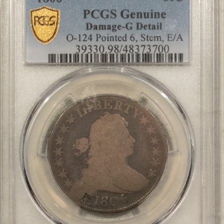 Early Halves 1806 DRAPED BUST HALF DOLLAR, O-124, POINTED 6 STEM E/A PCGS GENUINE, G DET, R-5