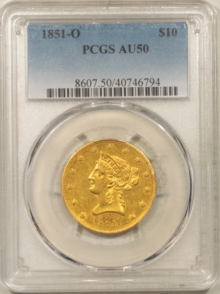 $10 1851-O $10 LIBERTY GOLD EAGLE – PCGS AU-50