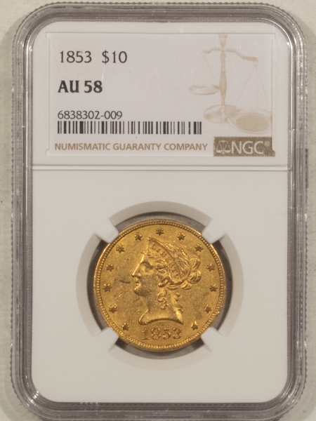 $10 1853 $10 LIBERTY GOLD EAGLE – NGC AU-58