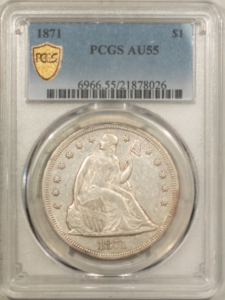 Liberty Seated Dollars 1871 $1 SEATED LIBERTY DOLLAR – PCGS AU-55, LUSTROUS & WELL-STRUCK!