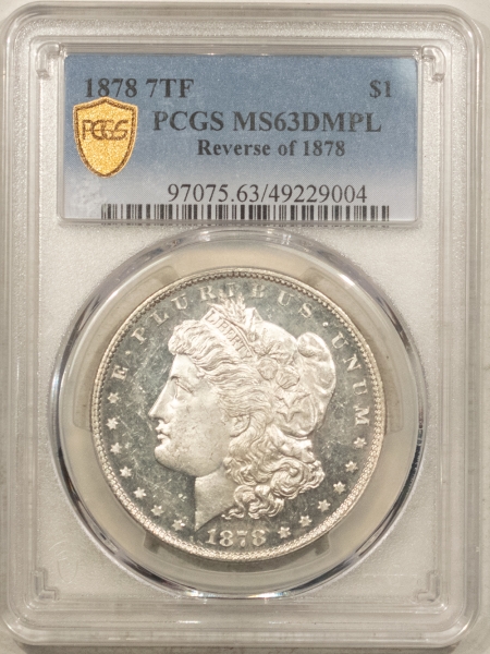 Morgan Dollars 1878 7TF MORGAN DOLLAR – REV OF 78 PCGS MS-63 DMPL