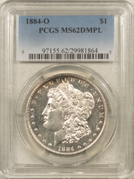 Morgan Dollars 1884-O $1 MORGAN DOLLAR – PCGS MS-62 DMPL, DEEP MIRROR PROOFLIKE, REALLY DEEP!