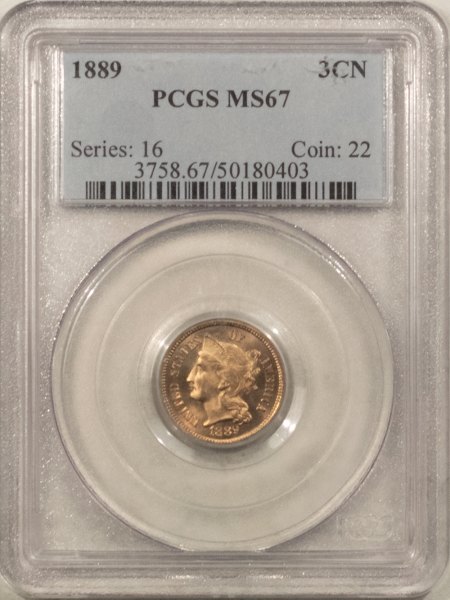 New Certified Coins 1889 THREE CENT NICKEL – PCGS MS-67, SUPERB & PRISTINE TYPE COIN, WOW!!