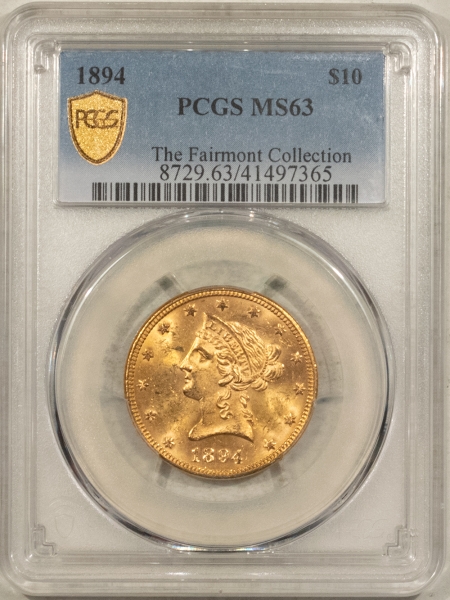 $10 1894 $10 LIBERTY GOLD EAGLE – PCGS MS-63, FLASHY & CHOICE! FAIRMONT COLLECTION!