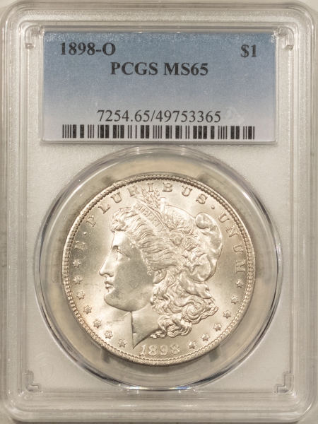 Morgan Dollars 1898-O $1 MORGAN DOLLAR – PCGS MS-65, MARK-FREE WHITE GEM!