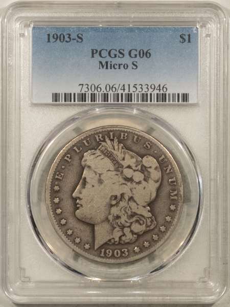 Morgan Dollars 1903-S $1 MORGAN DOLLAR, MICRO S – PCGS G-6, PLEASING!