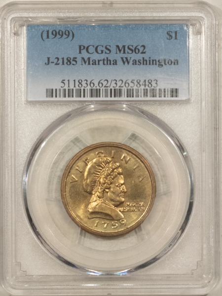 New Store Items (1999) 1759-DATED MARTHA WASHINGTON $1, J-2185, PCGS MS-62; VERY FEW KNOWN!