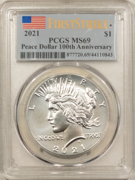 New Certified Coins 2021 $1 PEACE DOLLAR – PCGS MS-69, 100TH ANNIVERSARY, FIRST STRIKE!