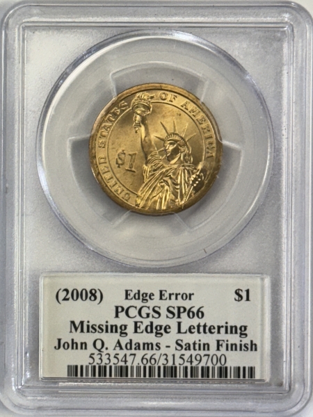 Eisenhower Dollars (2008) JOHN Q. ADAMS DOLLAR, EDGE ERROR PCGS SP-66 MISSING EDGE LETTERING, MOY!