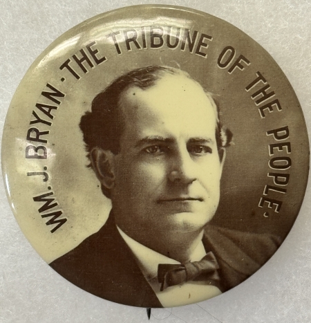 New Store Items 1896 Wm JENNING BRYAN “TRIBUNE OF THE PEOPLE” 1 3/4″ SEPIA CAMPAIGN BUTTON-MINT!