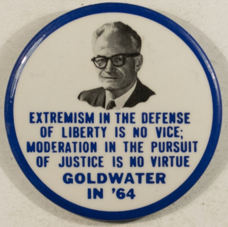 New Store Items 1964 BARRY GOLDWATER 2 1/2″ CELLO, EXTREMISM, GOLDWATER IN 64, A CLASSIC, MINT!