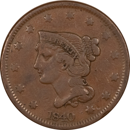 Braided Hair Large Cents 1840 LARGE CENT, LARGE DATE – PLEASING CIRCULATED EXAMPLE