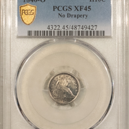 Liberty Seated Half Dimes 1840-O SEATED LIBERTY HALF DIME NO DRAPERY PCGS XF-45 LOOKS AU, PREMIUM QUALITY!