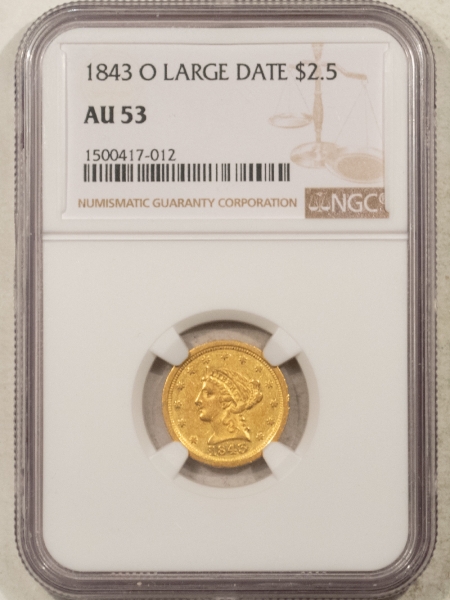 $2.50 1843-O $2.50 LIBERTY GOLD QUARTER EAGLE, LARGE DATE – NGC AU-53