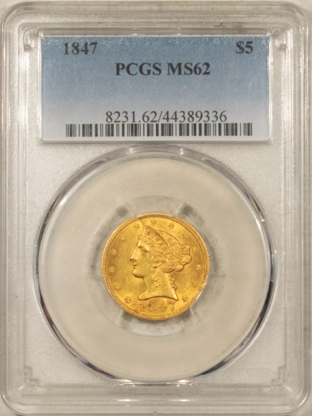 $5 1847 NO MOTTO $5 LIBERTY GOLD HALF EAGLE – PCGS MS-62 FRESH & FLASHY