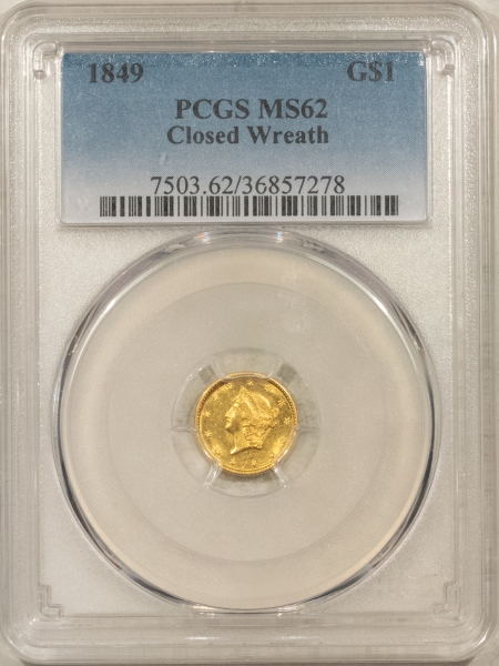 $1 1849 $1 LIBERTY GOLD – CLOSED WREATH PCGS MS-62, PREMIUM QUALITY!