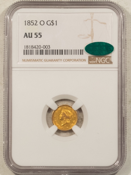 $1 1852-O $1 GOLD DOLLAR – NGC AU-55, PREMIUM QUALITY! CAC APPROVED!